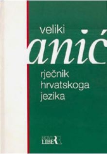 Veliki rječnik hrvatskoga jezika + CD-ROM