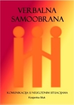 Verbalna samoobrana : komunikacija u neugodnim situacijama 