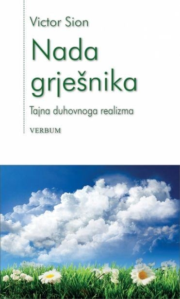 Nada grješnika : tajna duhovnoga realizma