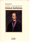 Vijek i djelovanje Franje Račkoga