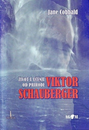 Viktor Schauberger : život u učenju od prirode