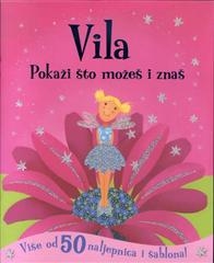 Vila - Pokaži što možeš i znaš
