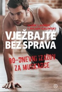 Vježbajte bez sprava : 90-dnevni izazov za muškarce