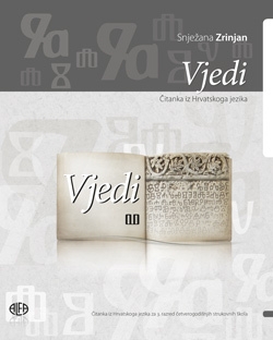 Vjedi : čitanka iz Hrvatskoga jezika za treći razred četverogodišnjih strukovnih škola