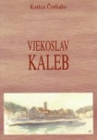 Vjekoslav Kaleb : književnopovijesna monografija