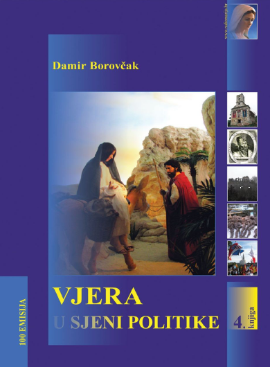 Vjera u sjeni politike (knj.4: 100 emisija)