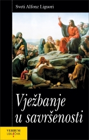 Sveti Alfonz Liguori - Vježbanje u savršenosti