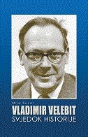 Vladimir Velebit : svjedok historije