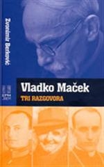 Vlatko Maček : Tri Razgovora S Knezom Pavlom, Miroslavom Krlezom I Alojzijem Stepincem 