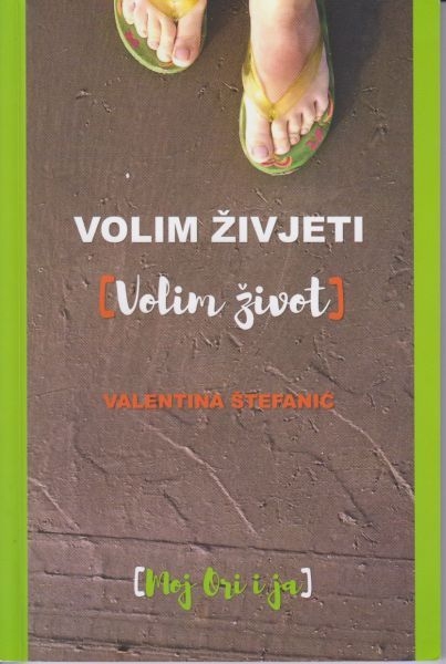 Volim živjeti - volim život : moj Ori i ja 