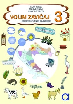 Volim zavičaj 3 : udžbenik s radnom bilježnicom za učenike trećeg razreda osnovne škole 