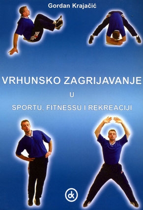 Vrhunsko zagrijavanje u sportu, fitnessu i rekreaciji : novi pristup 