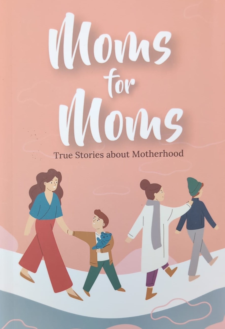 Moms for Moms : true stories about motherhood
