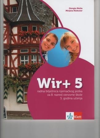 Wir+ 5 : radna bilježnica njemačkog jezika za 8. razred osnovne škole (+CD)