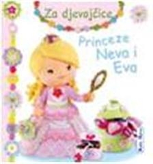 Za djevojčice - princeza Neva i Eva