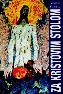 Za Kristovim stolom : liturgijsko-pastoralne kateheze o svetoj misi