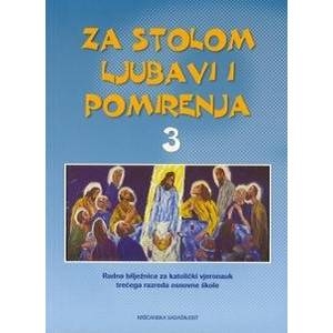 Za stolom ljubavi i pomirenja 3 : radna bilježnica za katolički vjeronauk trećega razreda osnovne škole (9.izdanje)