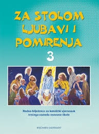 Za stolom ljubavi i pomirenja 3 : radna bilježnica iz vjeronauka za treći razred osnovne škole 