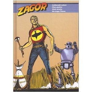 Zagor -  Indijanski zakon ; Ples sjekire ; Otok Straha ; na tragu Titana