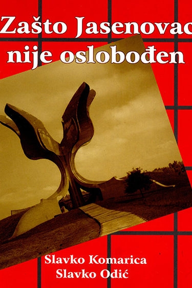 Zašto Jasenovac nije oslobođen