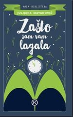 Zašto sam vam lagala