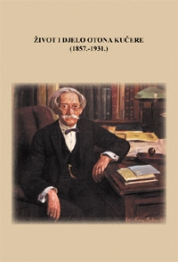 Oton Kučera : znanstvenik, popularizator prirodoslovlja i tehnike : 1857-1931.