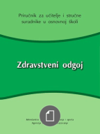Zdravstveni odgoj : priručnik za učitelje i stručne suradnike u osnovnoj školi