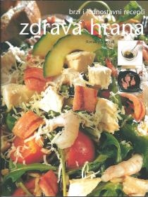 Zdrava hrana : brzi i jednostavni recepti