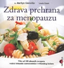 Zdrava prehrana za menopauzu : više od 100 ukusnih recepata vodeće britanske nutricionistice i vrhunskog kuhara