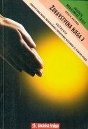 ZDRAVSTVENA NJEGA 3 - zdravstvena njega neuroloških i infektivnih bolesnika te starijih osoba (izdanje 2009.g.)