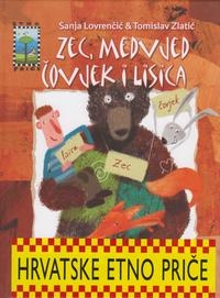 Zec, medvjed, čovjek i lisica 