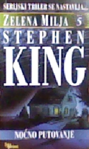 Zelena milja - Noćno Putovanje (dio 5)