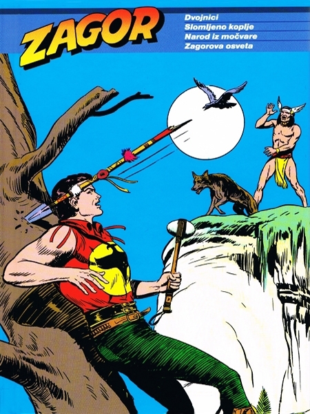 Zagor (Dvojnic; Slomljeno koplje; Narod iz močvare ; Zagorova osveta - knjiga 2.)