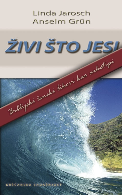 Živi što jesi : biblijski ženski likovi kao arhetipi 