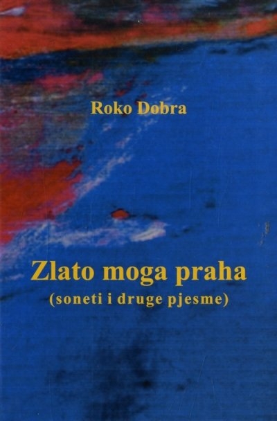 Zlato moga praha (soneti i druge pjesme)