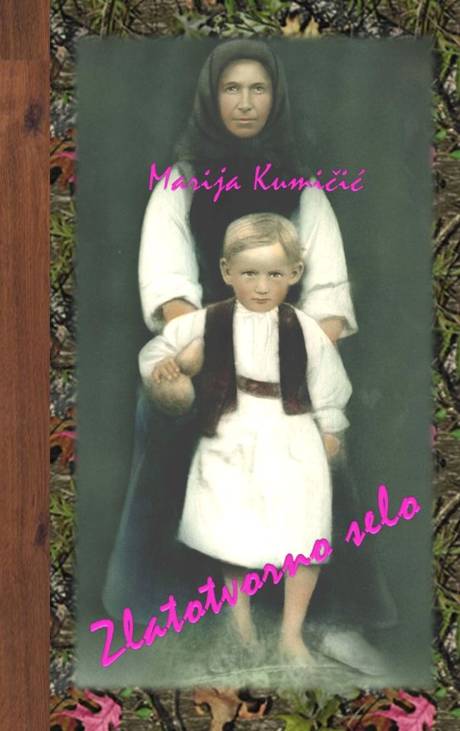 Zlatotvorno selo : istinita pučka pripovijetka 