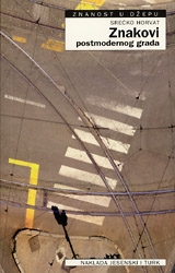 Znakovi postmodernog grada : prilog semiologiji urbanizma