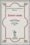 Znanost logike - Objektivna logika - Sv. 1 : Nauk o bitku : (1832)