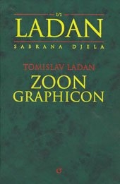 Ladan - Sabrana djela: Zoon Graphicon