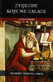 Zvijezde koje ne zalaze : dvadeset velikana crkve 