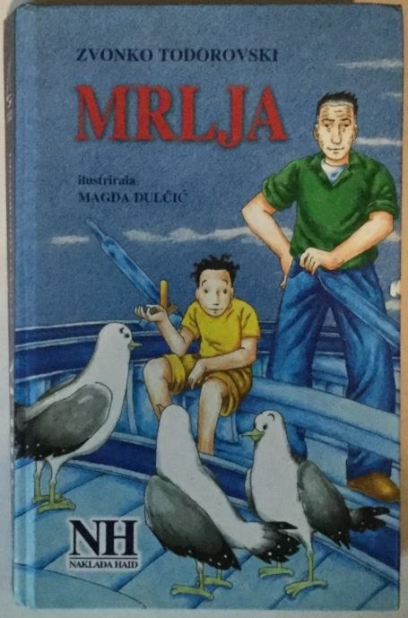 Mrlja : roman za djecu i galebove